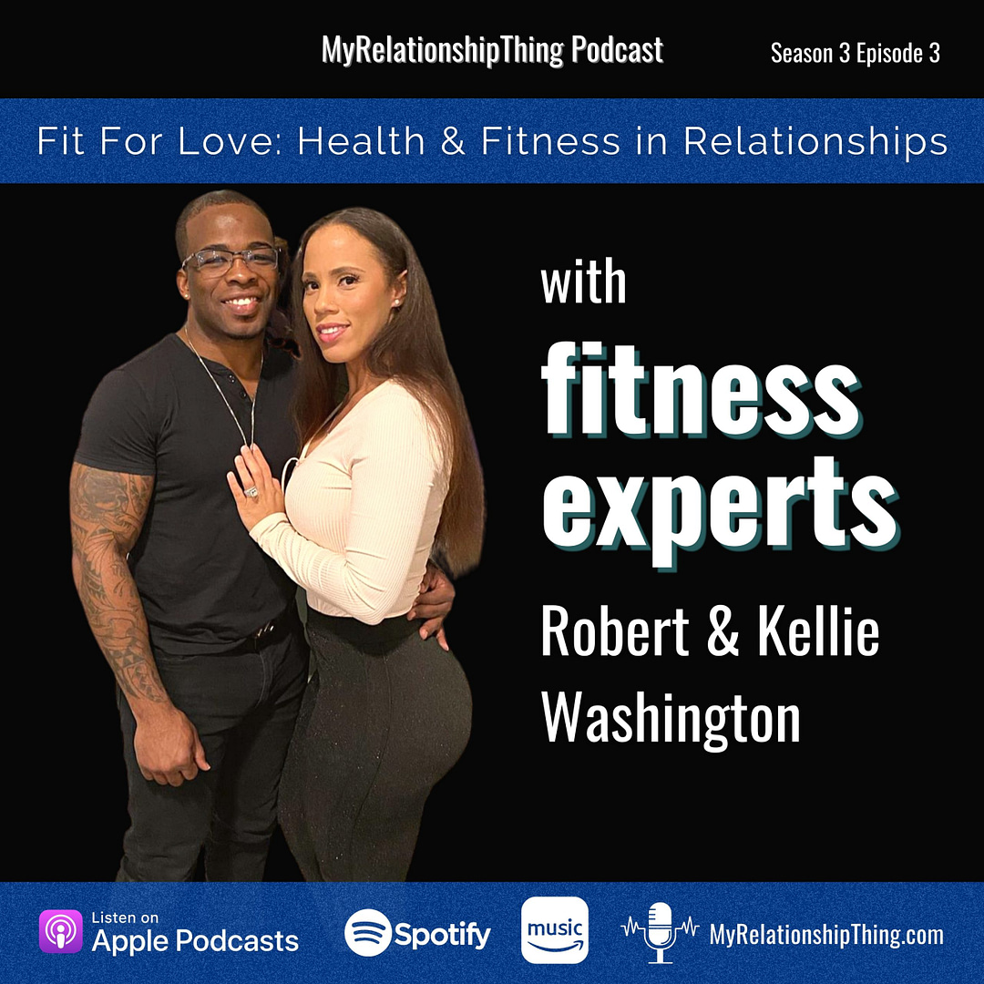 robert washington kellie washington myrelationshipthing podcast guest victoria doss henry doss health and fitness
